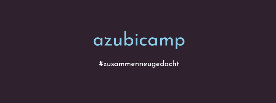 azubicamp Berlin 2024 „zusammen neu gedacht“